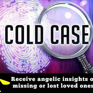 COLD CASE Psychic Detective Service - Receive Prophetic Insights & Messages About Your Lost Loved One