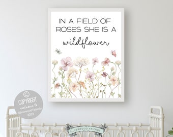 Wildflower Nursery Print, Girls Floral Nursery Prints, Wild Flower Nursery Wall Art, In A Field Of Roses She Is A Wildflower Digital Print