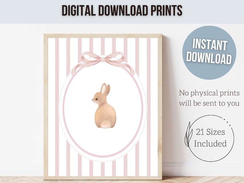 Pode incluir: Uma impress&atilde;o digital para download que apresenta um coelho bonito em um c&iacute;rculo rosa com uma fita rosa em um fundo listrado rosa e branco. O texto "INSTANT DOWNLOAD" est&aacute; em um c&iacute;rculo azul e o texto "No physical prints will be sent to you" est&aacute; abaixo do c&iacute;rculo. O texto "21 Sizes Included" est&aacute; em um c&iacute;rculo com um design de folha.