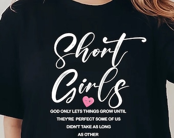 Funny Short Girls T-Shirt, Sarcastic Saying Tee