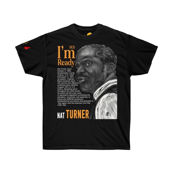 Nat Turner shirt is the perfect Black history tshirt for a Juneteenth shirt or Black history month. Try this freedom shirt at B1Clothing.