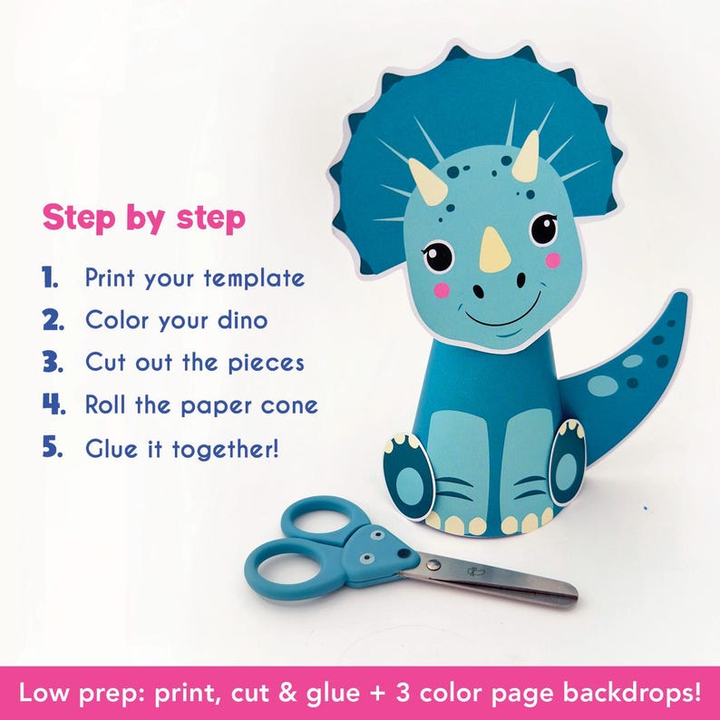May include: A DIY papercraft dinosaur in shades of blue, with a friendly face and a frill. The image includes a pair of blue scissors and instructions: "Step by step" to print, color, cut, roll, and glue. Text: "Low prep: print, cut & glue + 3 color page backdrops!"