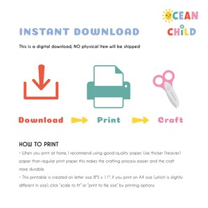 May include: Instant download graphic with a red download arrow, a blue printer icon, and pink scissors. The text "INSTANT DOWNLOAD" is in bold, blue letters. The text "This is a digital download, NO physical item will be shipped" is in black letters. The text "Download", "Print", and "Craft" are in black letters with yellow arrows pointing to the right. The text "HOW TO PRINT" is in black letters. The text "When you print at home, I recommend using good-quality paper. Use thicker (heavier) paper than regular print paper this makes the crafting process easier and the craft more durable." is in black letters. The text "This printable is created on letter size 8'5 x 11'. If you print on A4 size (which is slightly different in size), click "scale to fit" or "print to file size" by printing options." is in black letters.