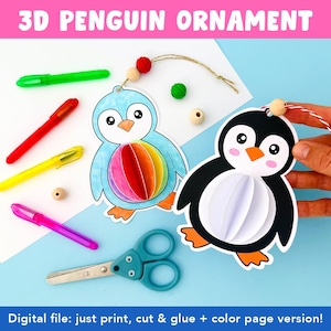 May include: Two 3D penguin ornaments, one blue and one black, with colourful paper inserts. The image includes coloured markers, scissors, and the text "3D PENGUIN ORNAMENT" and "Digital file: just print, cut & glue + color page version!"