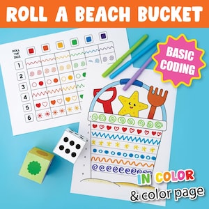 May include: A colorful beach bucket activity sheet with a dice, markers, and a color page. The text "Roll a Beach Bucket" and "Basic Coding" are visible. The image includes a beach bucket, starfish, and rake.