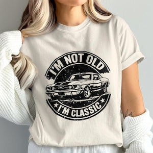 Vintage Car T-Shirt 'I'm Not Old I'm Classic' - Classic Car Enthusiast Gift, Retro Style Muscle Car Graphic Tee, Unisex Fashion Top