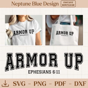 Peut inclure: T-shirt et sac fourre-tout blancs avec le texte "ARMOR UP" et "EPHESIANS 6:11" en dessous, en gras, en noir, dans une police de style universitaire. L'image comprend également un graphique du même texte et des icônes de type de fichier.
