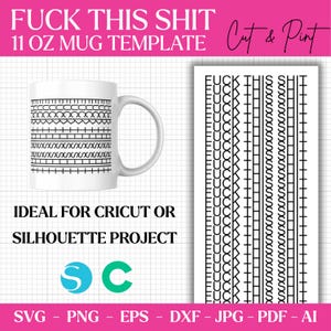 Op de afbeelding: Witte 11 oz mok template met een geometrisch ontwerp en de tekst "FUCK THIS SHIT". Inclusief een ontwerpplaat met dezelfde tekst. Ideaal voor Cricut- of Silhouette-projecten.