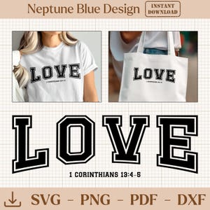 Puede incluir: Camiseta y bolso de mano blancos con la palabra "LOVE" en negrita, negra, con fuente de estilo universitario. El texto "1 Corintios 13:4-5" está debajo. La imagen también incluye las palabras "Neptune Blue Design" y "Descarga instantánea".