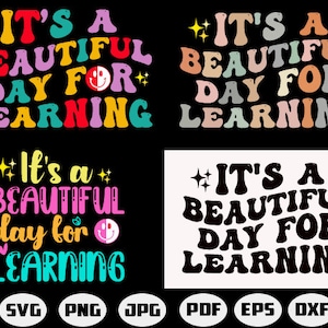 May include: A collection of four graphic designs with the text "It's a beautiful day for learning." The designs feature various color schemes, including retro and vibrant palettes. File formats like SVG, PNG, JPG, PDF, EPS, and DXF are also displayed.