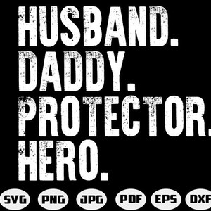 Husband Daddy Protector Hero svg - Dad svg - Father&#39;s Day - Funny Dad Shirt Design -Shirt Design for Cricut, Instant Download - Silhouette