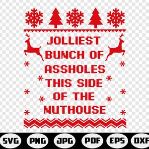 Jolliest Bunch of Assholes This Side of the Nuthouse SVG , Funny Movie ...