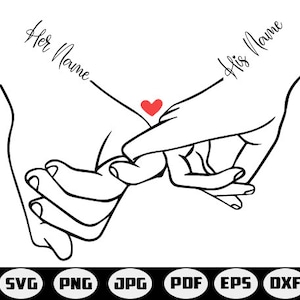 Holding Hands SVG, Pinky Hold, Love, SVG Cut File, Customize With Your Own Text, Add Names & Dates, Instant Download, Love Hands Design