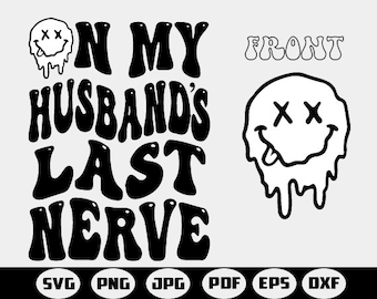 On my Husband's last nerve Svg/Png Clipart, on my last nerve, husband svg