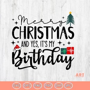 Frohe Weihnachten und es ist mein Geburtstags-Svg, PNG | Dezember Geburtstag Mädchen SVG, PNG lustige Weihnachten 2023, Weihnachtsmütze, Weihnachtsgeschenke und Baum