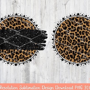 Peut inclure: Deux motifs circulaires avec un motif léopard. Un cercle est traversé par un coup de pinceau noir pailleté. Les deux cercles sont bordés d'une bordure pointillée. Le texte "High Resolution Sublimation Design Download PNG 300dpi" est en bas de l'image.