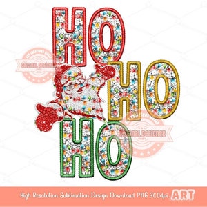 Ho Ho Ho Faux Embroidery Sequin PNG, Original Christmas Design with Red, Green, gold & white Glitter Lights T shirt Sublimation Design