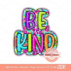 Be Kind Floral Brilhante PNG, Doodle Colorido Desenhado à Mão Be Kind Letras PNG Design de Camisa de Sublimação, Linhas de Rabisco de Flores download digital