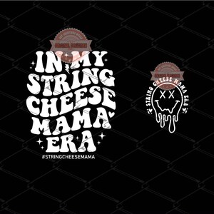 In My String Cheese Mama Era SVG PNG, Trendy Funny Mom Life Sublimation Shirt Design Digital Download