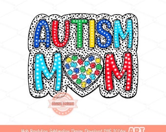 Autism Mom Dalmatian PNG, Bright Doodle Marquee letters dalmation Dots, Trendy Sublimation Autism Awareness Shirt Design Digital Download