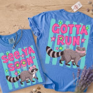 Preppy Raccoon PNG, Trendy See Ya Soon Gotta Run Trash Panda Sublimation Shirt Design