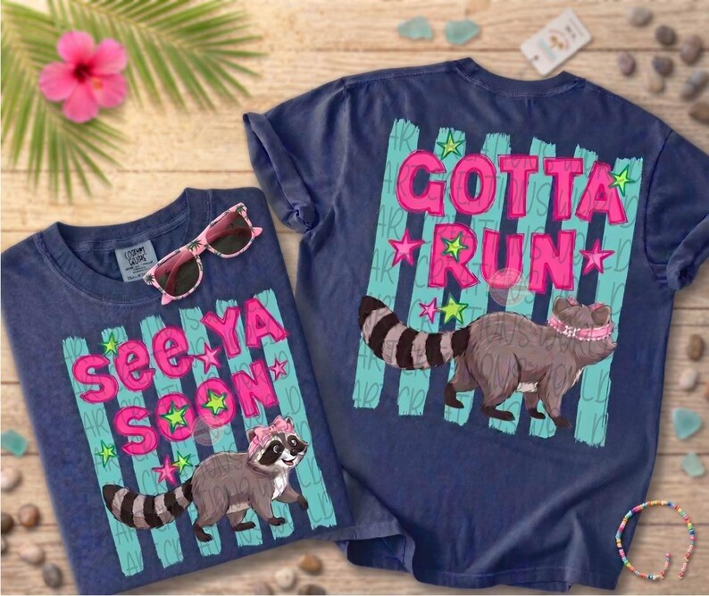 Preppy Raccoon PNG, Trendy See Ya Soon Gotta Run Trash Panda Sublimation Shirt Design