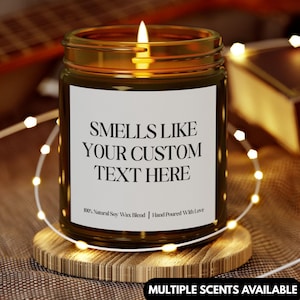 Custom text  Gift,  Best Friend Gift, Funny Candles, Christmas Candle, Create your own candle label,Bridesmaid Gifts, Birthday, Retirement