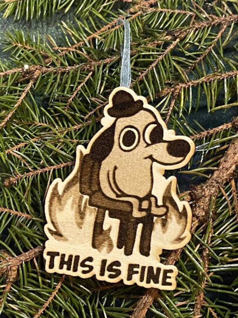 Meme Ornaments This is Fine Dog Funny Christmas Tree Decorations Reddit