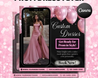May include: A flyer advertising custom prom dresses. The flyer features a pink dress with a slit and a black background with the text "Custom Dresses" and "Get Ready for Prom in Style!" in white. The flyer also includes a phone number and website address.