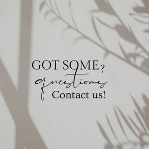 May include: Text on a white background with shadows of leaves. The text reads "GOT SOME? questions Contact us!"