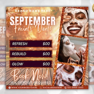 May include: A promotional flyer for facial deals in September. The flyer features a fall-themed background with images of people receiving facials. The text reads "SEPTEMBER Facials Deals" and lists three facial options: Refresh, Rebuild, and Glow, each with a price of $00. The flyer also includes the text "Book Now!" and a website address.