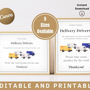 May include: Two framed prints with gold borders. The prints read "To Our Awesome Delivery Drivers" and feature illustrations of delivery trucks. The text "Please take some goodies for the road" is also included. The prints are labeled "Editable and Printable."