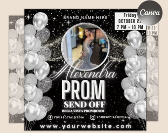 May include: A black and silver glitter background with a white balloon border. The text "Alexendra Prom Send Off" is in white with a silver glitter outline. The text "Bella Vista Promroom" is in white. The text "Friday October 2 7 PM - 10 PM" is in white. The text "YOURSOCIALMEDIA" is in white. The text "www.yourwebsite.com" is in white. A photo of a person in a silver dress is in a circle in the center of the image.