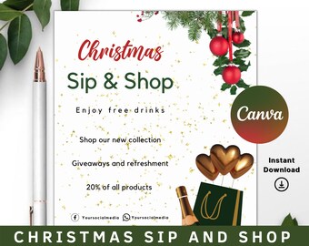 May include: A white poster with a green and red Christmas theme. The text reads "Christmas Sip & Shop" with the following details: "Enjoy free drinks", "Shop our new collection", "Giveaways and refreshment", "20% of all products". The poster also includes a gold shopping bag with three gold hearts and a bottle of champagne.
