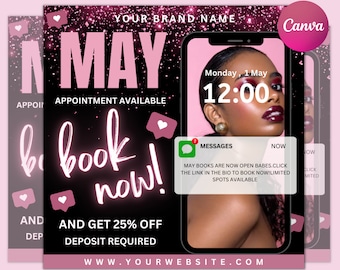May include: A black and pink graphic with the text "MAY" in large pink letters, "APPOINTMENT AVAILABLE" in smaller white letters, and "book now!" in pink neon letters. The graphic also includes a pink heart and a smartphone with a notification that says "MAY BOOKS ARE NOW OPEN BABES. CLICK THE LINK IN THE BIO TO BOOK NOW! LIMITED SPOTS AVAILABLE." The text "AND GET 25% OFF DEPOSIT REQUIRED" is at the bottom of the graphic, along with the website address "WWW.YOURWEBSITE.COM".