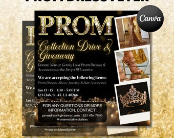 May include: A black and gold flyer with the text "PROM Collection Drive & Giveaway". The flyer includes a photo of a gold crown, a pair of gold high heels, and a gold dress. The flyer also includes the text "Donate New or Gently Used Prom Dresses & Accessories to the Drop Off Location" and "We are accepting the following items: Prom Dresses, Shoes, Jewelry, & Hair Accessories". The flyer also includes the text "Jan 13-15 | 1:30-5:00 PM | 123 Club. St. 45. LA 40266" and "FOR ANY QUESTIONS OR MORE INFORMATION, CONTACT: promdress@giveaway.com | 123-456-7890 | @yoursocialmediahere".