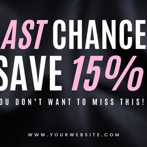 Op de afbeelding: Een zwarte achtergrond met een roze en witte tekstoverlay die "LAST CHANCE SAVE 15% YOU DON'T WANT TO MISS THIS!" en een websiteadres luidt. De achtergrond is versierd met roosgoudkleurige ballonnen.