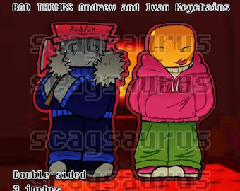 "Andrew oder Ivan ""Bad Things"" Doppelseitiger Schlüsselanhänger."