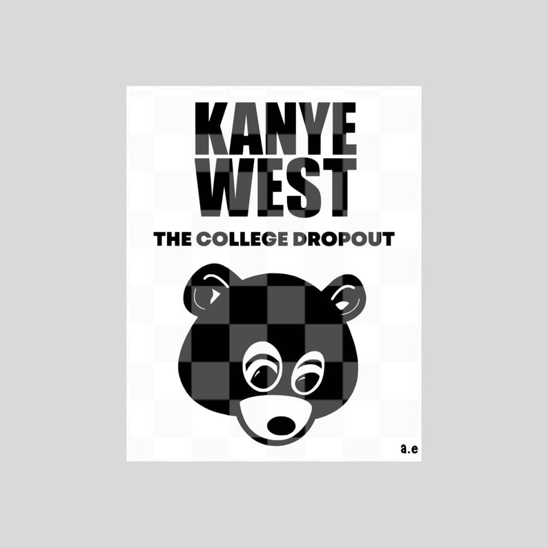 Kanye West Svg Png Pdf Jpg Rap Hip Hop College Dropout Bear Etsy