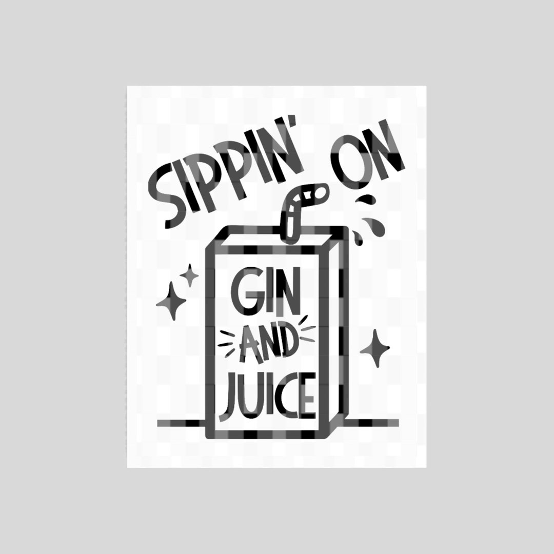 Gin and Juice Svg Png Pdf Jpg Snoop Dogg Humour Juice Box Baby Etsy
