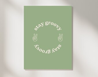 Sage Green Wall Art | Trendy Retro Wall Art | Stay Groovy | Aesthetic Room Decor | College Dorm Decor | Digital Download 18 x 24