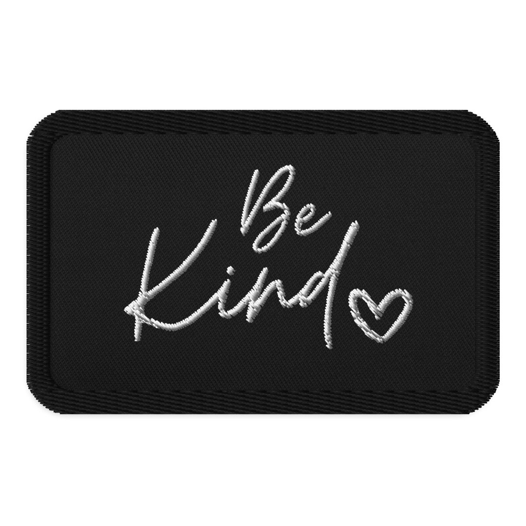 Kindness Patch Be Kind Embroidered Patch Positive Vibes Etsy