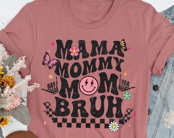 Mom Bruh T Shirt, Mama Mommy Shirt, Mom Day Tee, Mother’s Day Shirt, Funny Mother Shirt, Mom Bruh Shirt, Mother 2024 Shirt, Motherhood Shirt