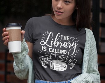 The Library is Calling Bookish Shirt - Gift for Reader