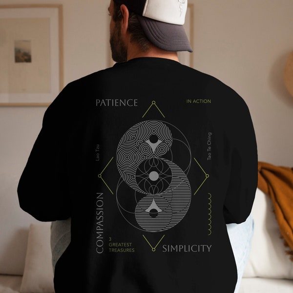 Lao Tzu Three Treasures, Yin Yang Unisex Sweatshirt, Tao Te Ching Quote, Chinese Philosophy Wisdom, Trendy Eco Back Print, Taoist Gift