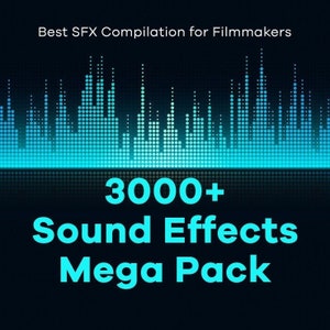 Best SFX by Filmmakers | 3000+ Sound Effects Mega Pack for Adobe Premiere Pro, DaVinci Resolve, Final Cut Pro, etc