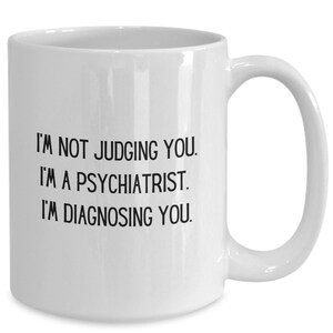 Psychiatrist gift | psychiatrist gifts | psychiatrist mug | psychiatry | psychiatrist | psychiatrists