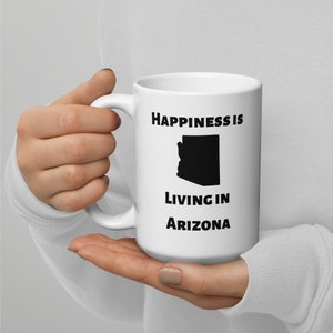 Happiness is Living in Arizona White glossy mug