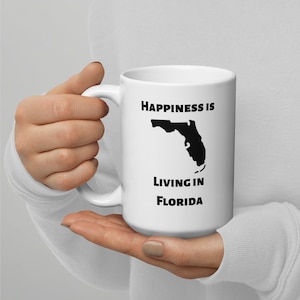 Happiness Is Living In Florida White glossy mug