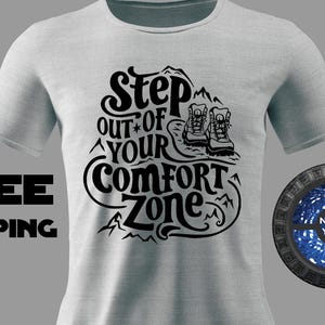 Step Out of Your Comfort Zone T Shirt | Cute Inspirational, Motivational, Travel  Tee Shirts